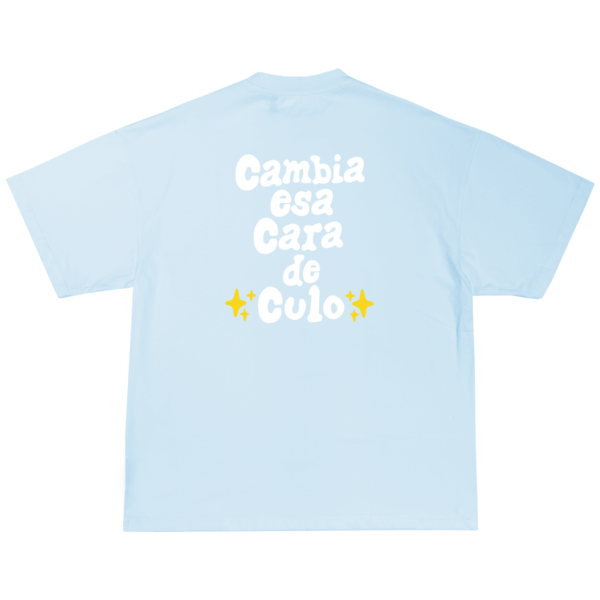 Remera "Cambia esa cara de culo" - Imagen 4