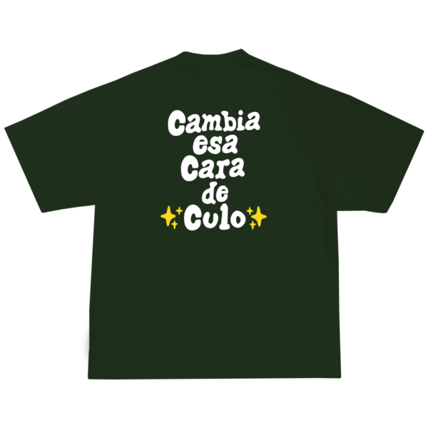 Remera "Cambia esa cara de culo" - Imagen 6